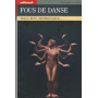 FOUS DE DANSE