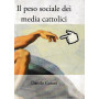 Il peso sociale dei media cattolici