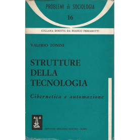 STRUTTURE DELLA TECNOLOGIA. CIBERNETICA E AUTOMAZIONE