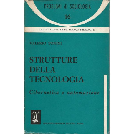 STRUTTURE DELLA TECNOLOGIA. CIBERNETICA E AUTOMAZIONE