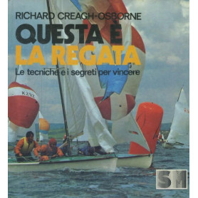 Questa è la regata. Tecniche e segreti per vincere