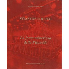 VITANTONIO RUSSO. LA FORZA MISTERIOSA DELLA PIRAMIDE