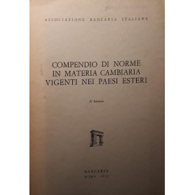 Compendio di norme in materia cambiaria vigenti nei paesi esteri