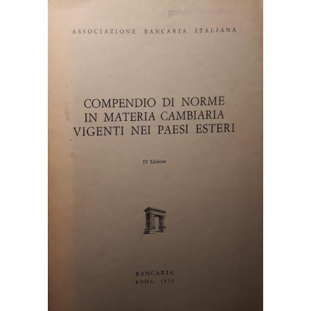 Compendio di norme in materia cambiaria vigenti nei paesi esteri