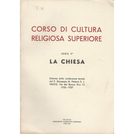 CORSO DI CULTURA RELIGIOSA SUPERIORE. Serie V. LA CHIESA