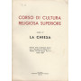 CORSO DI CULTURA RELIGIOSA SUPERIORE. Serie V. LA CHIESA