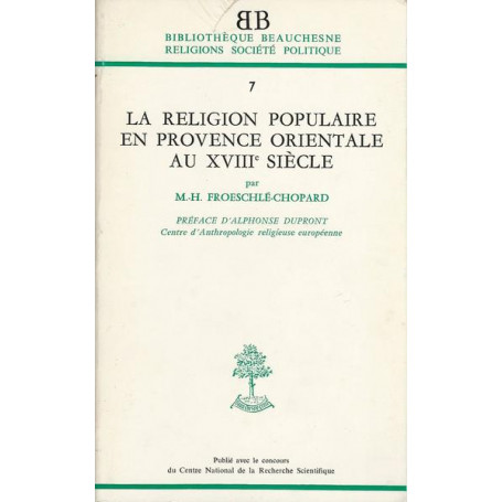 LA RELIGION POPULAIRE EN PROVENCE ORIENTALE AU XVIII SIECLE