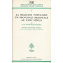 LA RELIGION POPULAIRE EN PROVENCE ORIENTALE AU XVIII SIECLE