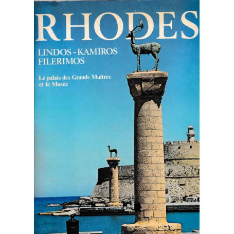 Rhodes. Lindos - Kamiros - Filerimos. Le palais des Grands Maà®tres & le Musée