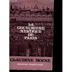 Couturière mystique de Paris. Claudine Moine. Relation Spirituelle