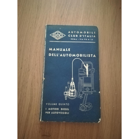 Manuale dell'automobilista Vol V: I motori diesel per autoveicoli
