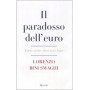Il paradosso dell'euro. Luci e ombre dieci anni dopo