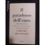 Il paradosso dell'euro. Luci e ombre dieci anni dopo