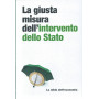 La giusta misura dell'intervento dello Stato -  Le sfide dell'economia