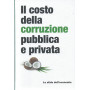 Il costo della corruzione pubblica e privata -  Le sfide dell'economia