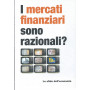 I mercati finanziari sono razionali?  - Le sfide dell'economia
