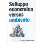 Sviluppo economico versus ambiente - Le sfide dell'economia