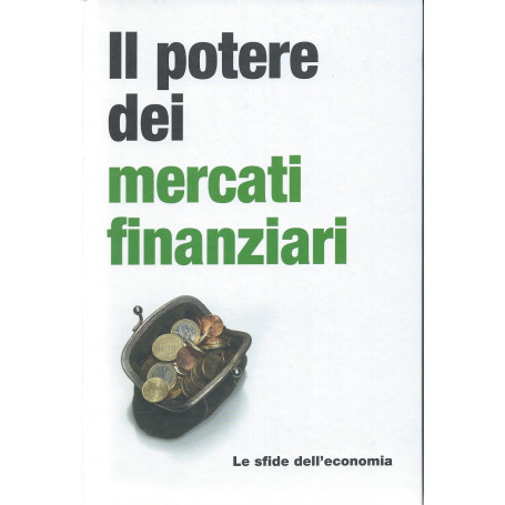 Il potere dei mercati finanziari - Le sfide dell'economia