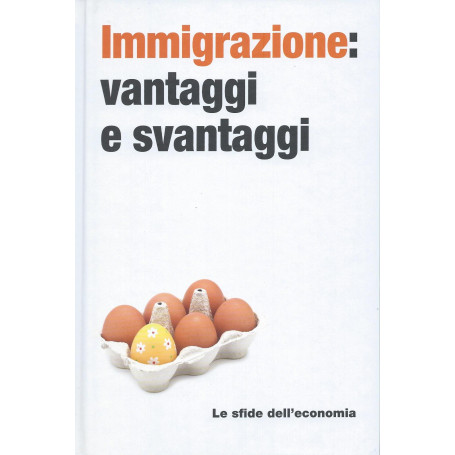 Immigrazione: vantaggi e svantaggi - Le sfide dell'economia