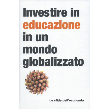 Investire in educazione in un mondo globalizzato - Le sfide dell'economia
