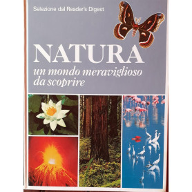 Natura un mondo meraviglioso da scoprire