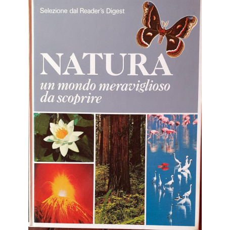 Natura un mondo meraviglioso da scoprire