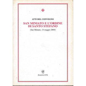 San Miniato e l'Ordine di Santo Stefano