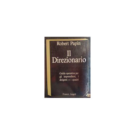 Il direzionario: guida operativa per gli imprenditori