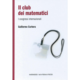 Il club dei matematici - I congressi internazionali - Mondo matematico