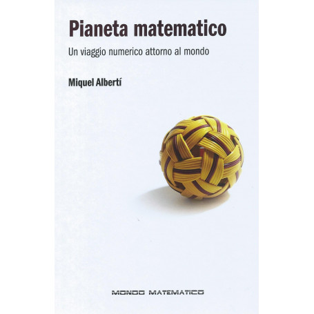 Pianeta matematico - Un viaggio numerico attorno al mondo - Mondo matematico