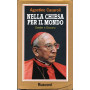 Nella Chiesa per il mondo. Omelie e discorsi