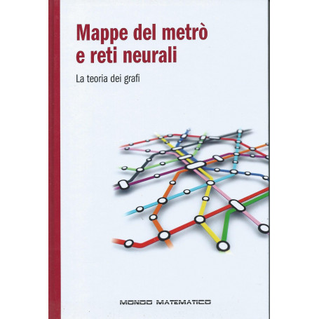 Mappe del metrò e reti neurali - La teoria dei grafi - Mondo matematico