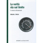 La verità  sta sul limite - Il calcolo infinitesimale  - Mondo matematico