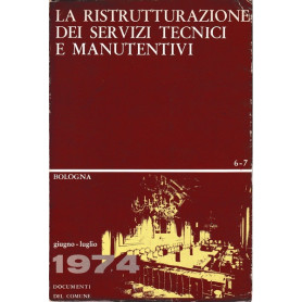 La ristrutturazione dei servizi tecnici e manutentivi. Bologna