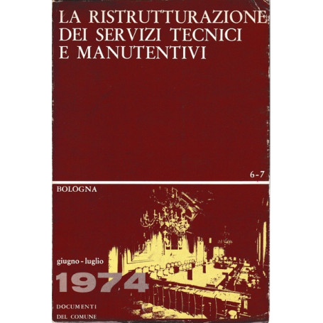 La ristrutturazione dei servizi tecnici e manutentivi. Bologna