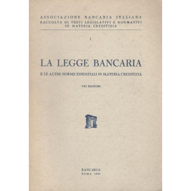 La legge bancaria e le altre norme essenziali in materia creditizia.