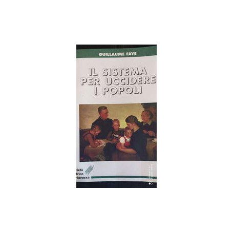 Il sistema per uccidere i popoli
