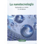 La nanotecnologia - Esplorando un cosmo in miniatura