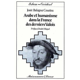 Arabe et humanisme dans la France des derniers Valois