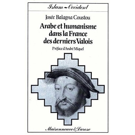 Arabe et humanisme dans la France des derniers Valois