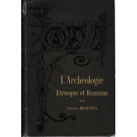 L'archèologie Etrusque et Romaine