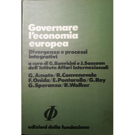 Governare l'economia europea: divergenze e processi integrativi
