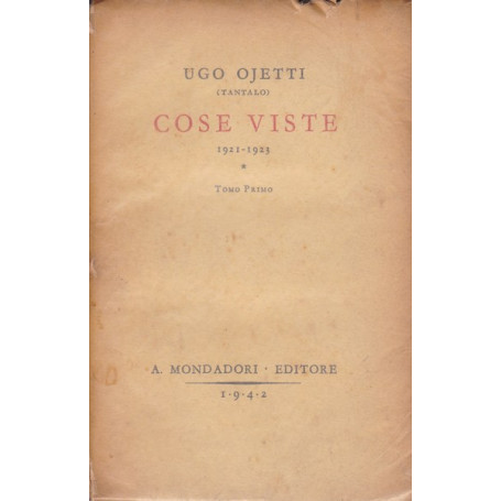 Cose viste (1921-1923). Tomo primo.