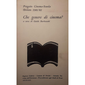 Che genere di cinema? progetto Cinema-Scuola  Orvieto 1981-82