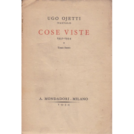 Cose viste (1931-1934). Tomo sesto.