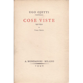 Cose viste (1931-1934). Tomo sesto.