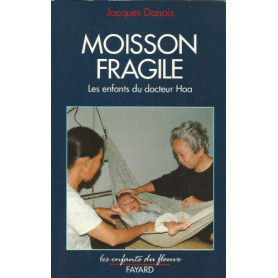 Moisson fragile : Les enfants du docteur Hoa