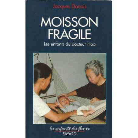 Moisson fragile : Les enfants du docteur Hoa