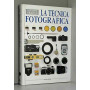 La tecnica fotografica. Ediz. illustrata