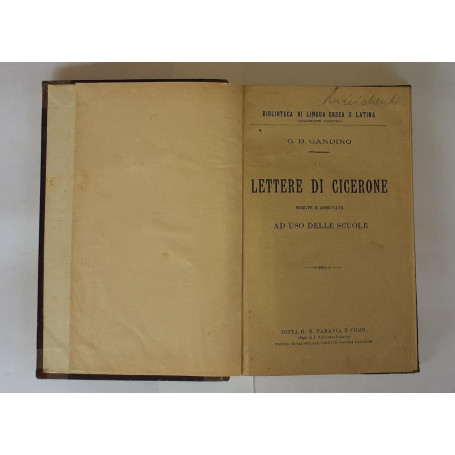 Lettere di Cicerone scelte e annotate ad uso delle scuole